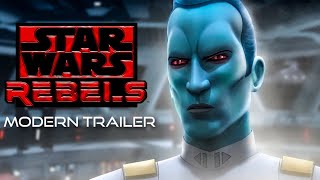 Star Wars: Rebels  MODERN TRAILER (4K)