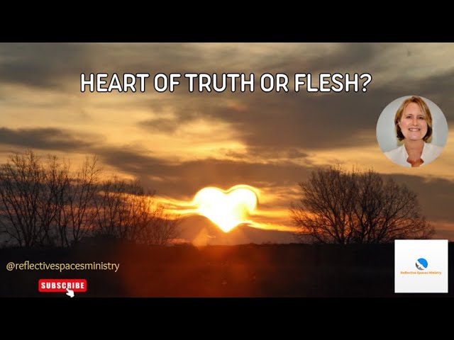Heart of Truth or Flesh?