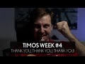 Timos Week #4 - Thank you!!!
