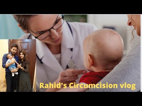 RAHID'S CIRCUMCISION DAY | CARE AFTER CIRCUMCISION