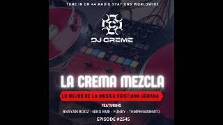 Episode 2545: La Crema Mezcla #2545