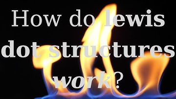 How do lewis dot structures work?
