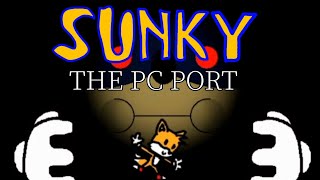 SUNKY THE PC PORT - GAMEPLAY