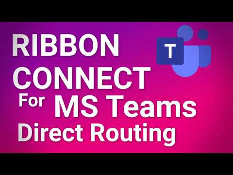 Ribbon Connect for MS Teams- Direct Routing: Connect Portal Introduction Tutorial