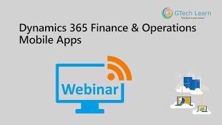 Webinar - Dynamics 365 Finance & Operations Mobile Apps screenshot 2