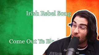 Hasanabi Reacts To: Irish Rebel Song- Come Out Ye Black And Tans  | hasanabi