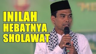 Inilah HEBATNYA SHOLAWAT - Ustadz Abdul Somad Lc, MA.