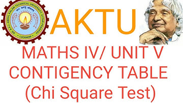 Lecture 14: Maths IV ( Unit V), Contingency Table for Chi Square Test