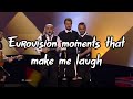 Eurovision moments that make me laugh