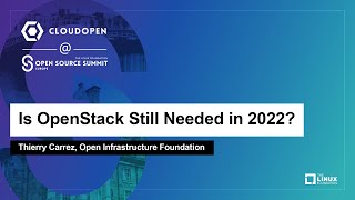 is openstack still needed in 2022? - thierry carrez, open infrastructure foundation