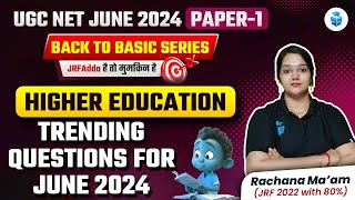 UGC NET Higher Education Trending Questions for June 2024 by Rachana Mam | UGC NET June 2024 JRFAdda