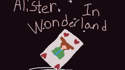 Alister In Wonderland (OFFICIAL TRAILER)