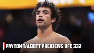 Payton Talbott talks UFC 332 fight vs. Deiveson Figueiredo, fights offered beforehand | ESPN MMA