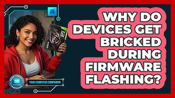 Why Do Devices Get Bricked During Firmware Flashing? - Your Computer Companion