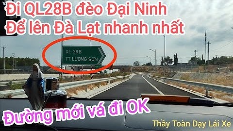 Cung đường QL28B đèo Đại Ninh tuyến đường nhanh nhất để lên Đà Lạt sau khi đã vá lại an toàn hơn