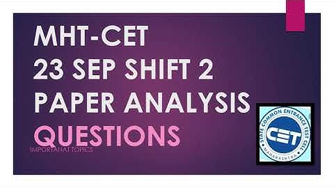 #MHT-CET#QUICKANALYSIS 23 SEP SHIFT 2 IMP QUESTIONs  analysis