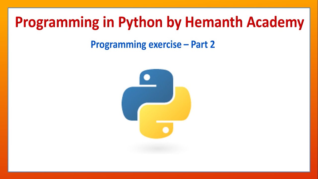 38 Python programming exercise - part 2 by Hemanth Academy - YouTube