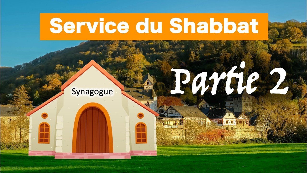 Shabbat à la synagogue (2ème Partie)
