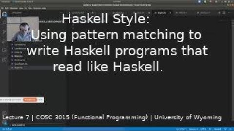 Lecture 7: Haskell style - using pattern matching