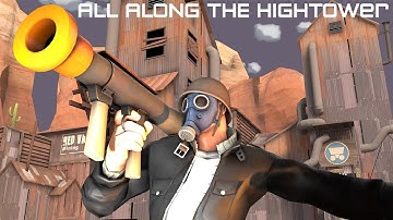 All Along The Hightower ♫