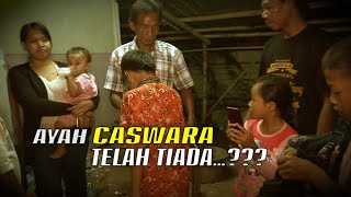 CASWARA TEMUI PAMANNYA - AYAHNYA TAK JELAS DIMANA KEBERADAANNYA