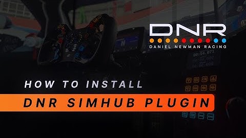 DNR SimHub Plugin Installation (Daniel Newman Racing)