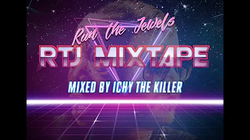 Run The Jewels - RTJ Mixtape