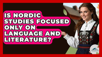 Is Nordic Studies Focused Only on Language and Literature? - Unmapping Scandinavia