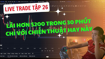 LIVE TRADE TẬP 26 - LÃI $200 TRONG VÒNG 30 PHÚT CHỈ VỚI CHIẾN THUẬT NÀY - FOREX DONGDONG TV
