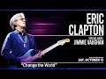 Eric Clapton Change The World Live At The Hollywood Bowl 10 12 2024 mp3