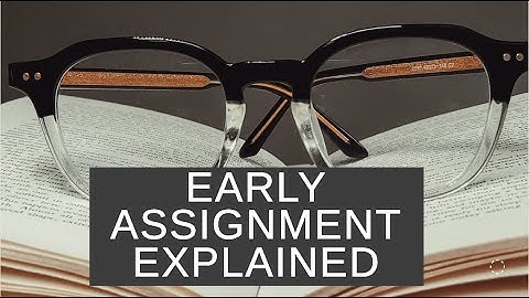 Early Option Assignment Explained
