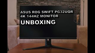 ASUS ROG Swift PG32UQR 4K 144Hz Monitor Unboxing