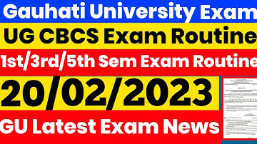 Gauhati University UG 1st 3rd 5th Sem Exam Routine | GU Latest Exam News | B.SC B.VOC Exam Routine