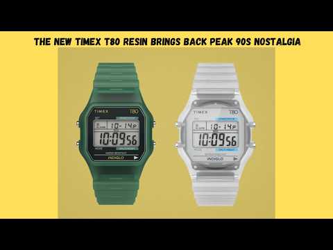The New Timex T80 Resin Brings Back Peak 90s Nostalgia