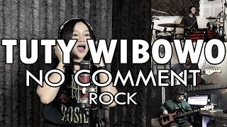 Tuty Wibowo - No Comment | ROCK COVER by Sanca Records ft Dhea Kafe