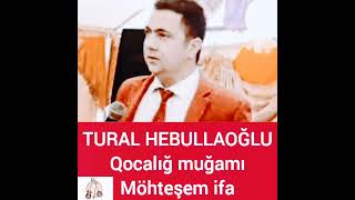 Tural Hebulla Oğlu Muğam Ela Sözler