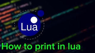How to print in lua