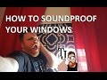 How To Sound Proof A Window How To Sound Proof A Window