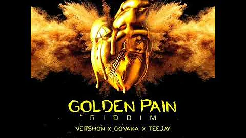 Gold Pain Riddim Mix (Full) Feat. Vershon,  Govana, Teejay, (Run Road Productions) (April 2018)