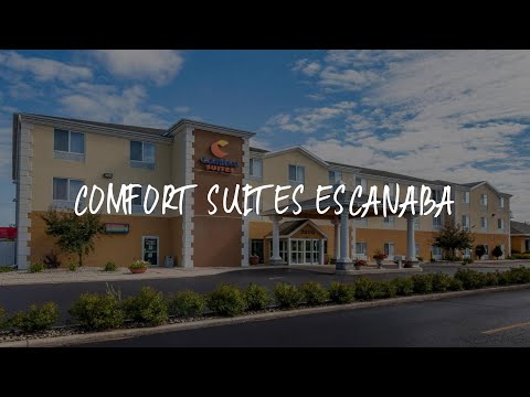 Comfort Suites Escanaba Review - Escanaba , United States of America