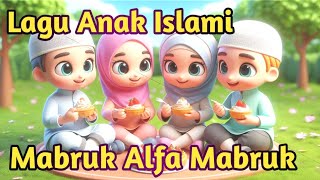 Lagu Anak Islami - Mabruk Alfa Mabruk - Rara Islami