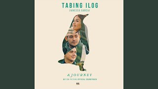 Tabing Ilog (From the Movie 'A Journey')