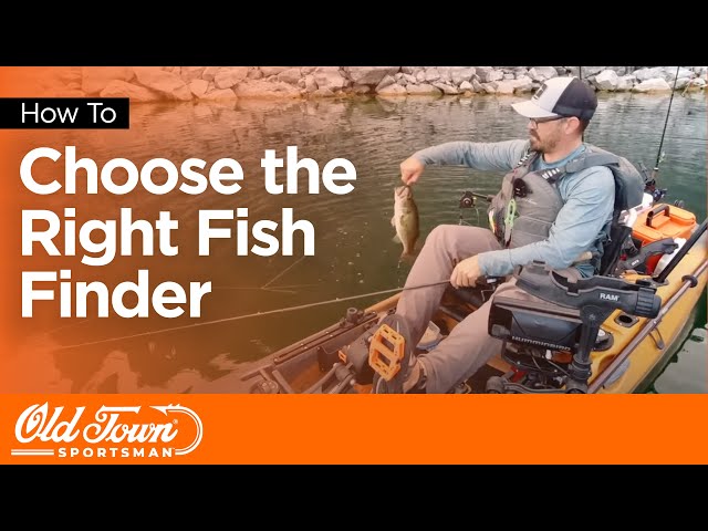 Choose the Right Fish Finder for Kayak Fishing 