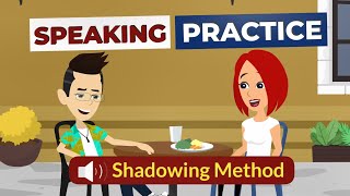 Speak English with Shadowing Method | English Speaking Practice