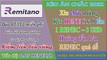 Remitano - Bây giờ chỉ bán RENEC là ngon nhất thôi, đã tăng gấp 30 lần, hướng dẫn bán nhanh gọn lẹ