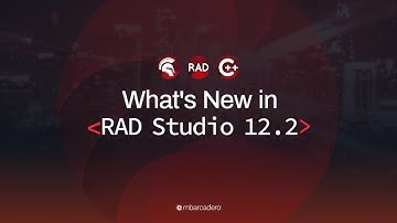 RAD Studio 12.2 release webinar