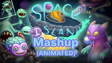 SPACE ISLAND Mashup (ANIMATED)