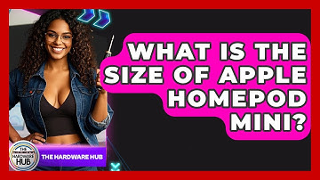 What Is The Size Of Apple HomePod Mini? - The Hardware Hub