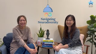Navigating Neurodiversity E10: Autism Parenting - A Mother’s Journey with Freya Lim