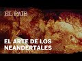 La obra de arte más antigua la hizo un neandertal | Materia